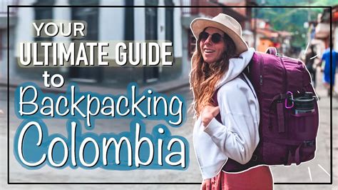 colombianas pack|Backpacking Colombia Travel Guide (2025 Edition)